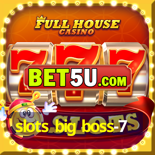 slots big boss